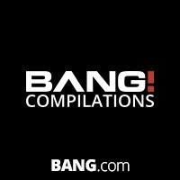 Bang Compilations pornstar